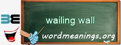 WordMeaning blackboard for wailing wall